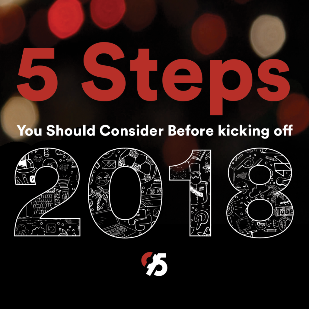 5 steps you should consider before kicking off the new year!