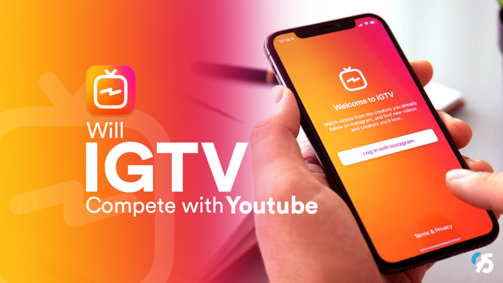 Will IGTV compete with Youtube? (4 arguments that say yes!)