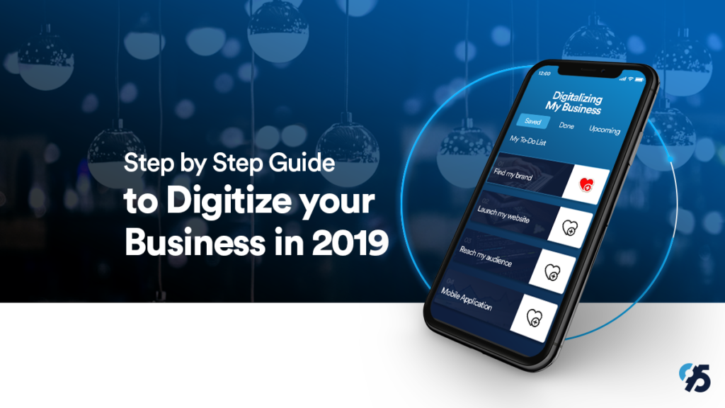 Step by Step Guide to Digitize your Business in 2019