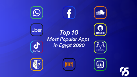 Top 10 Most Popular Apps in Egypt 2020